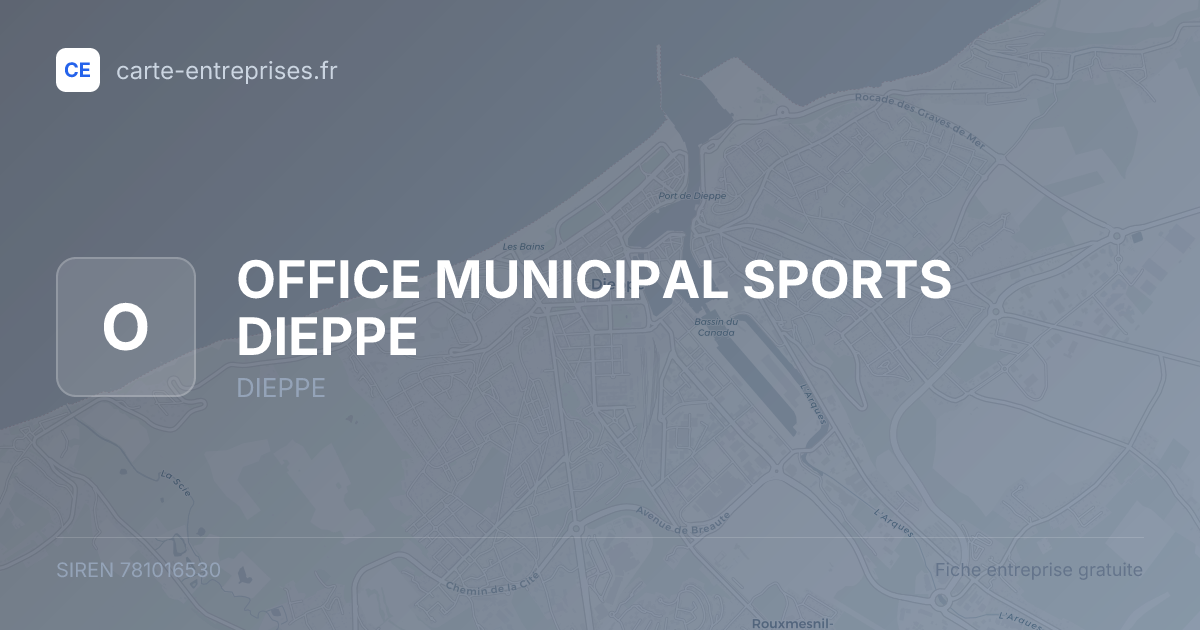 OFFICE MUNICIPAL SPORTS DIEPPE — 781016530 — fiche entreprise