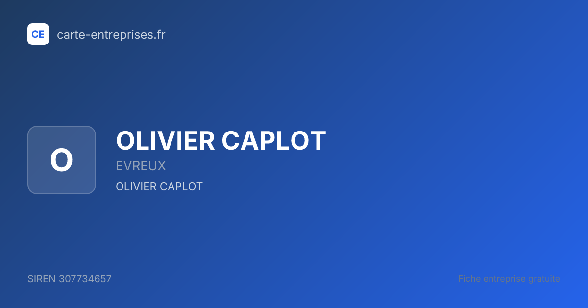 OLIVIER CAPLOT — 307734657 — fiche entreprise