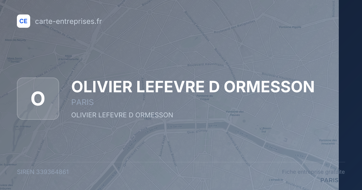 OLIVIER LEFEVRE D ORMESSON — 339364861 — fiche entreprise