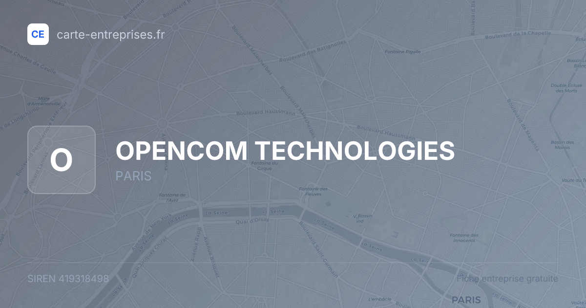 OPENCOM TECHNOLOGIES — 419318498 — fiche entreprise