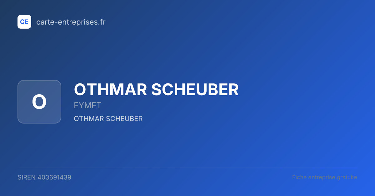OTHMAR SCHEUBER — 403691439 — fiche entreprise