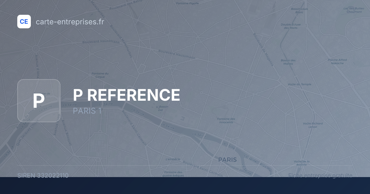 P REFERENCE — 332022110 — fiche entreprise