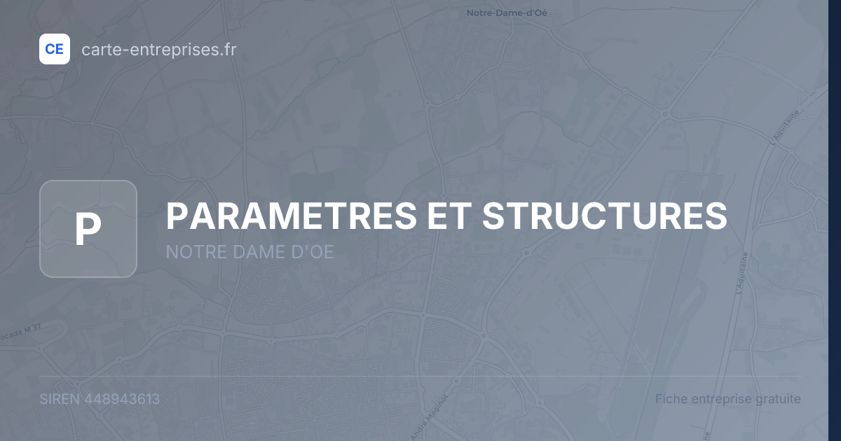 PARAMETRES ET STRUCTURES — 448943613 — fiche entreprise