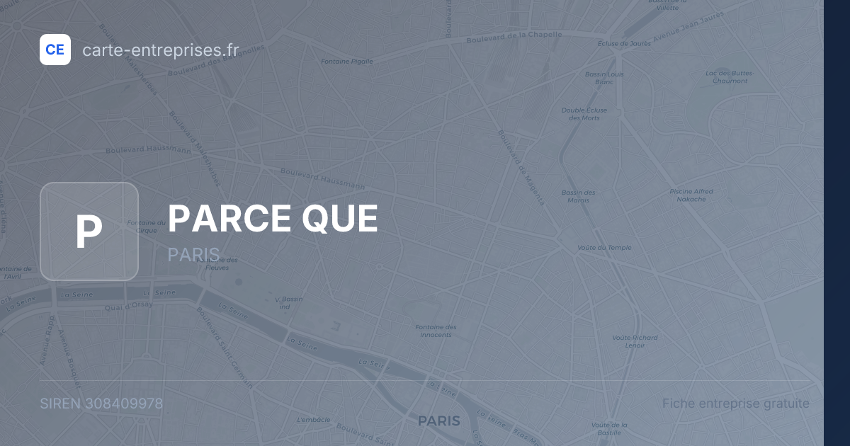 PARCE QUE — 308409978 — fiche entreprise