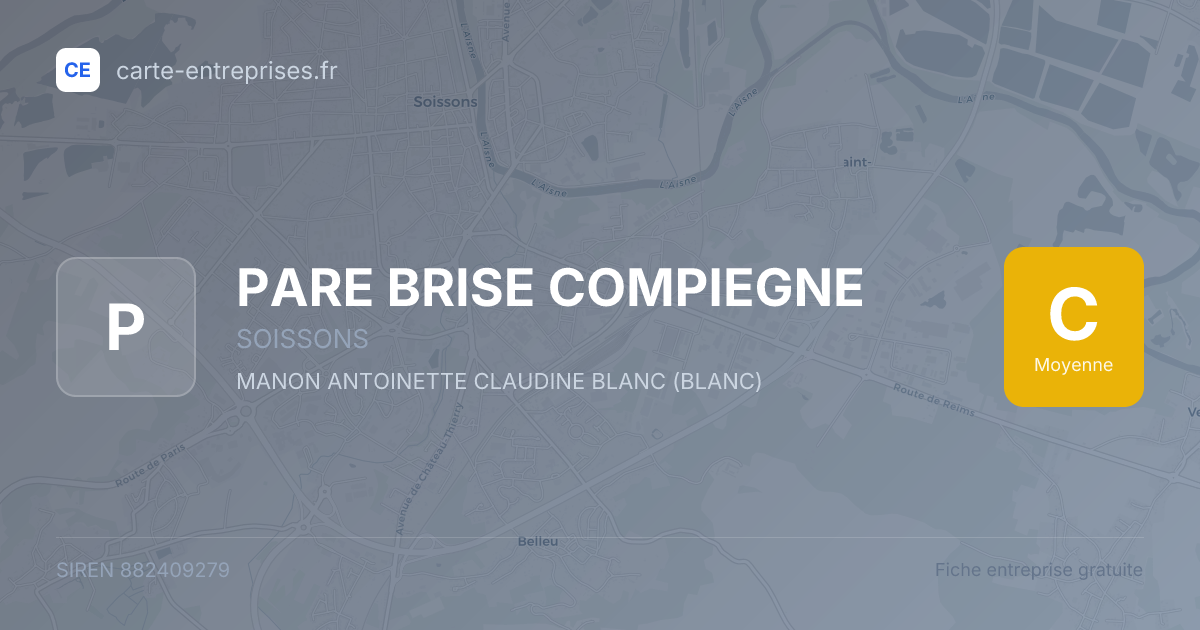 PARE BRISE COMPIEGNE — 882409279 — fiche entreprise