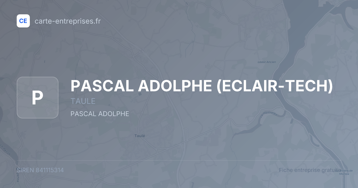 PASCAL ADOLPHE (ECLAIR-TECH) — 841115314 — fiche entreprise