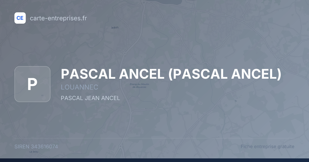 PASCAL ANCEL — 343616074 — fiche entreprise