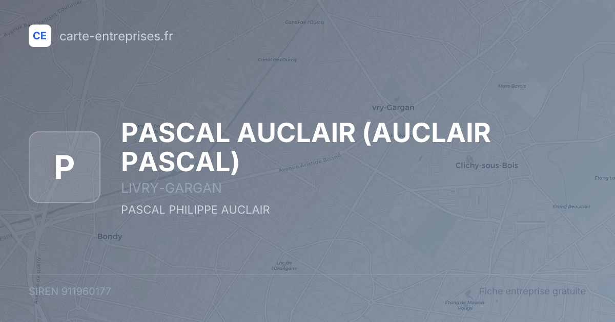 PASCAL AUCLAIR (AUCLAIR PASCAL) — 911960177 — fiche entreprise