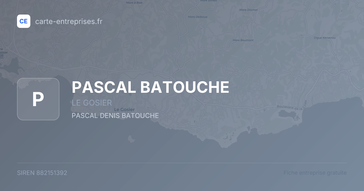 PASCAL BATOUCHE — 882151392 — fiche entreprise