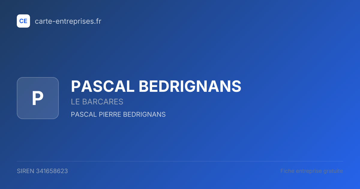 PASCAL BEDRIGNANS — 341658623 — fiche entreprise