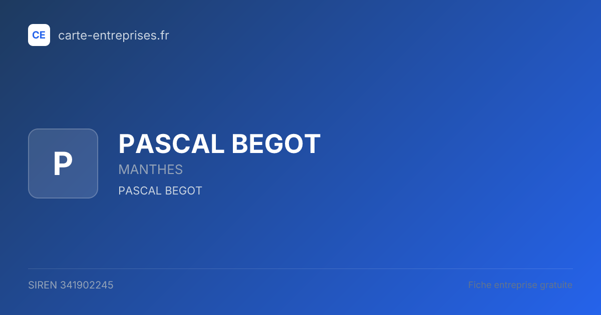 PASCAL BEGOT — 341902245 — fiche entreprise