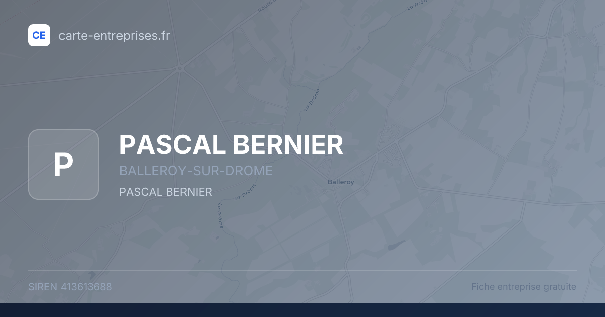 PASCAL BERNIER — 413613688 — fiche entreprise