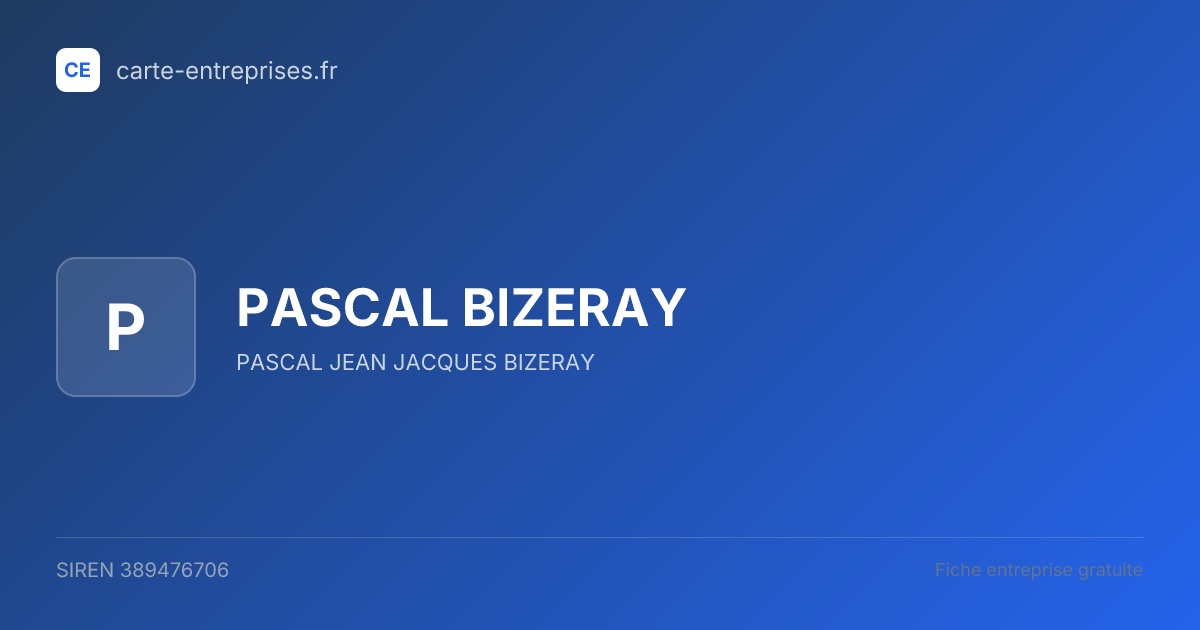 PASCAL BIZERAY — 389476706 — fiche entreprise