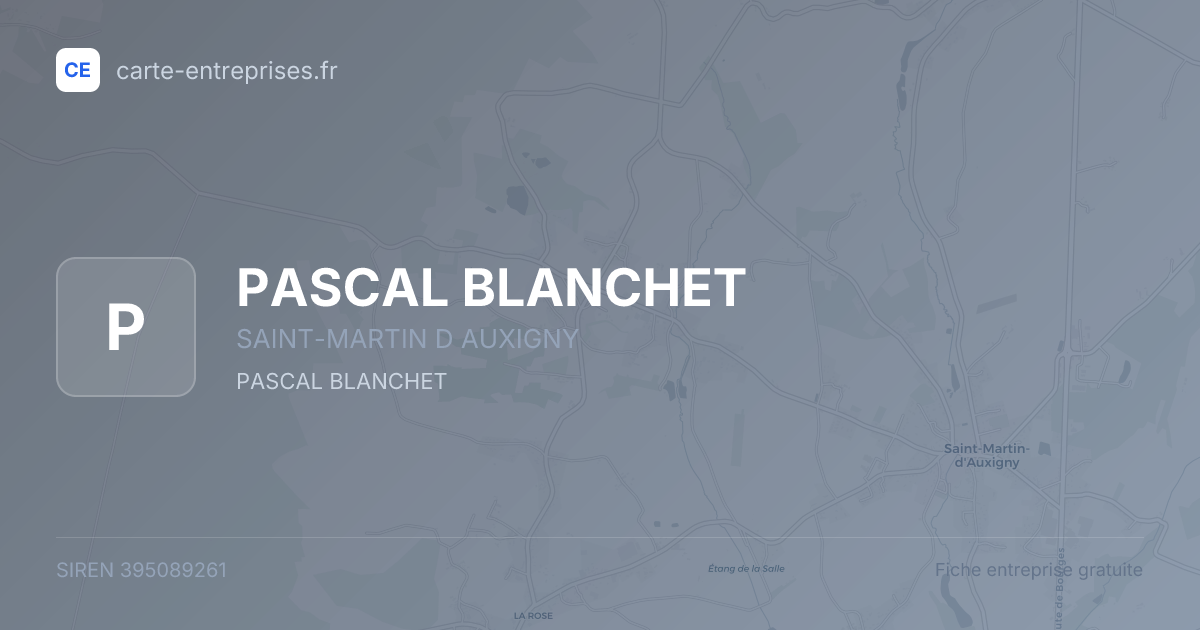 PASCAL BLANCHET — 395089261 — fiche entreprise