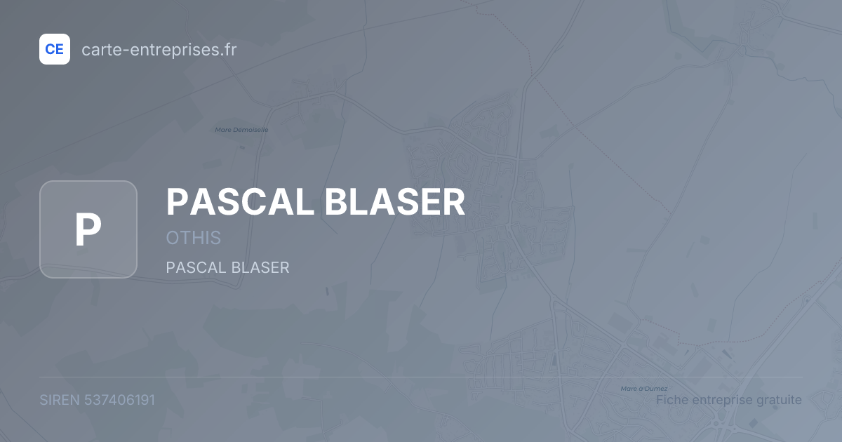 PASCAL BLASER — 537406191 — fiche entreprise