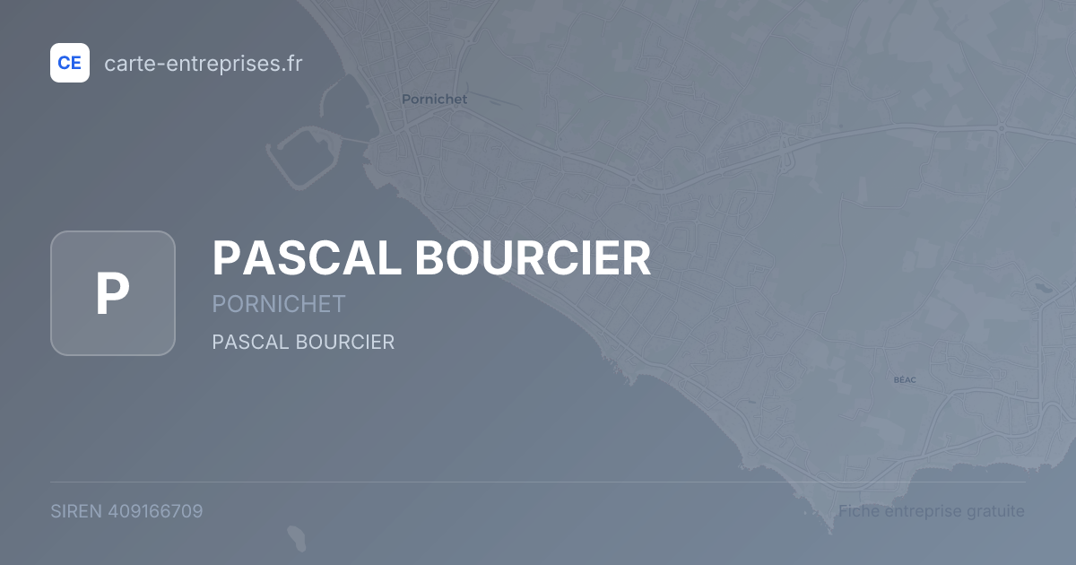 PASCAL BOURCIER — 409166709 — fiche entreprise