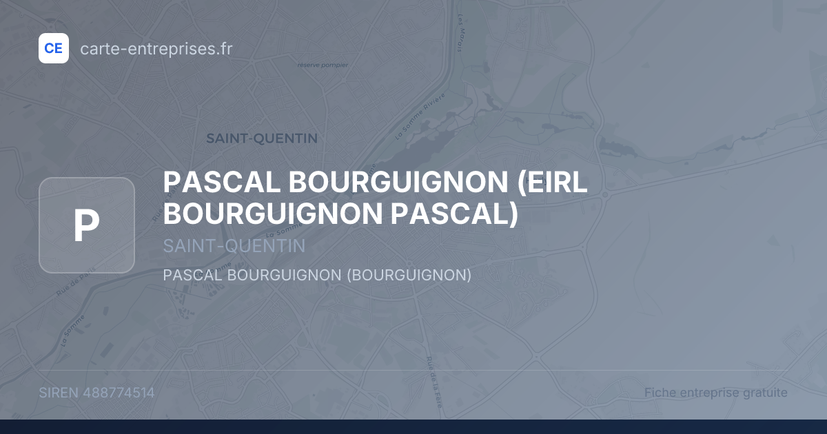 PASCAL BOURGUIGNON (EIRL BOURGUIGNON PASCAL) — 488774514 — fiche entreprise