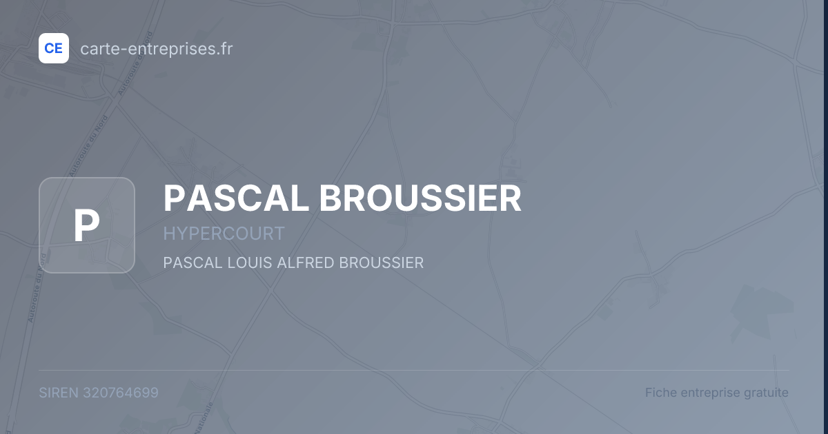 PASCAL BROUSSIER — 320764699 — fiche entreprise