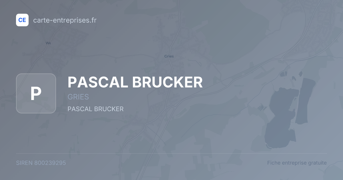 PASCAL BRUCKER — 800239295 — fiche entreprise