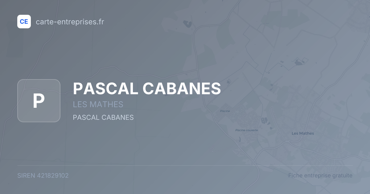 PASCAL CABANES — 421829102 — fiche entreprise