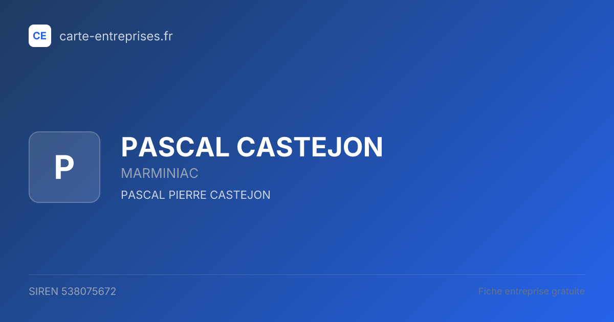 PASCAL CASTEJON — 538075672 — fiche entreprise