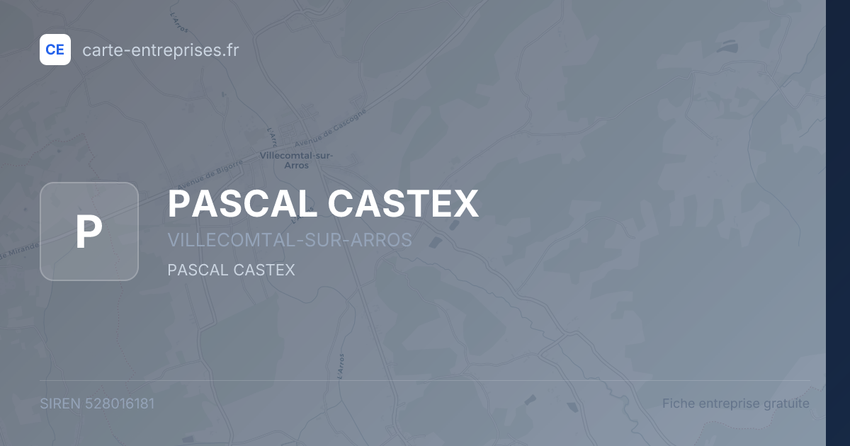 PASCAL CASTEX — 528016181 — fiche entreprise