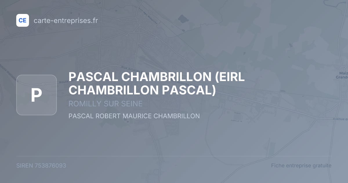 PASCAL CHAMBRILLON (EIRL CHAMBRILLON PASCAL) — 753876093 — fiche entreprise