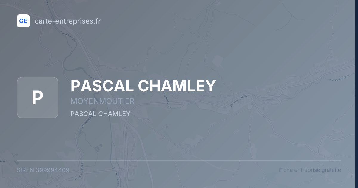 PASCAL CHAMLEY — 399994409 — fiche entreprise