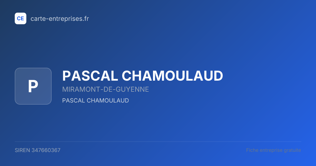 PASCAL CHAMOULAUD — 347660367 — fiche entreprise