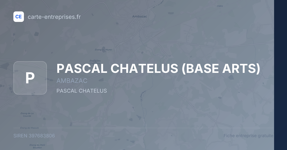 PASCAL CHATELUS (BASE ARTS) — 397683806 — fiche entreprise