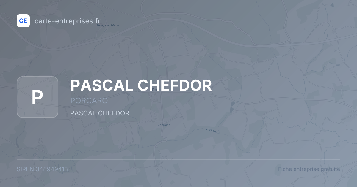 PASCAL CHEFDOR — 348949413 — fiche entreprise