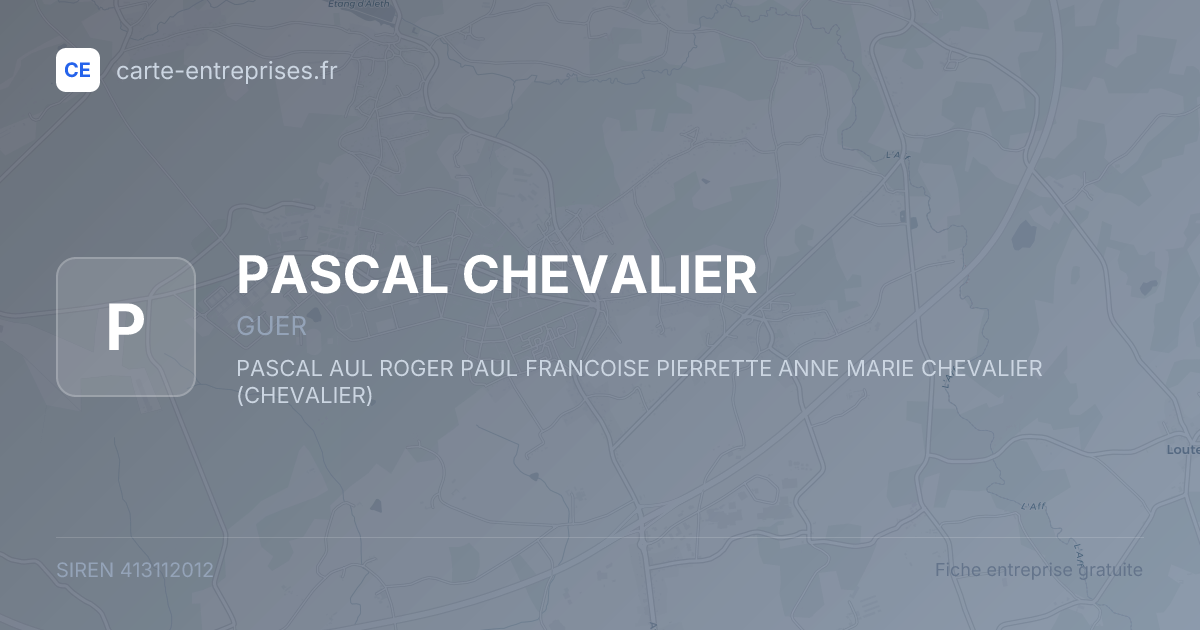 PASCAL CHEVALIER — 413112012 — fiche entreprise