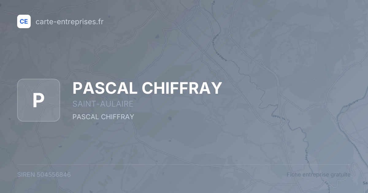 PASCAL CHIFFRAY — 504556846 — fiche entreprise