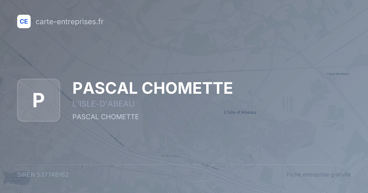 PASCAL CHOMETTE — 537748162 — fiche entreprise