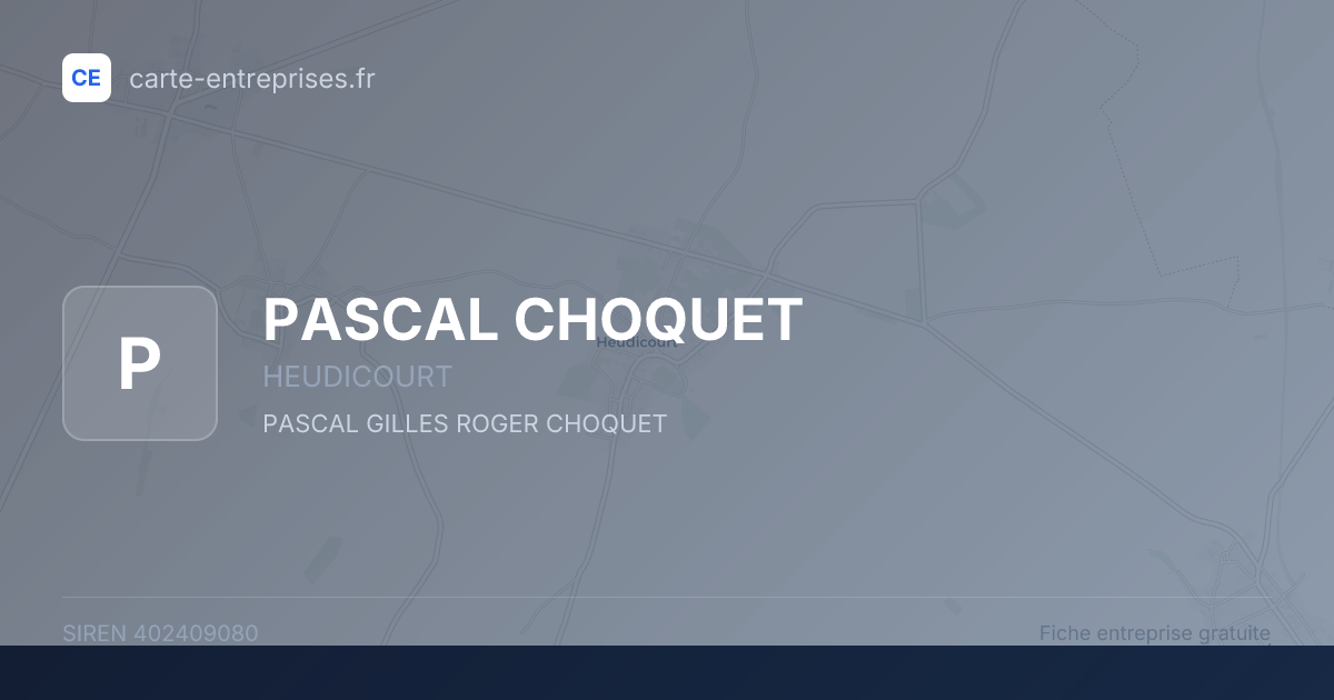 PASCAL CHOQUET — 402409080 — fiche entreprise