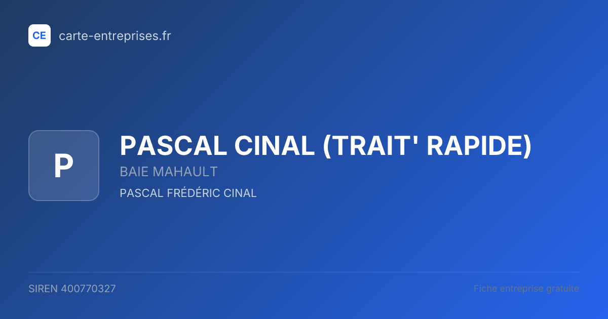 PASCAL CINAL (TRAIT' RAPIDE) — 400770327 — fiche entreprise