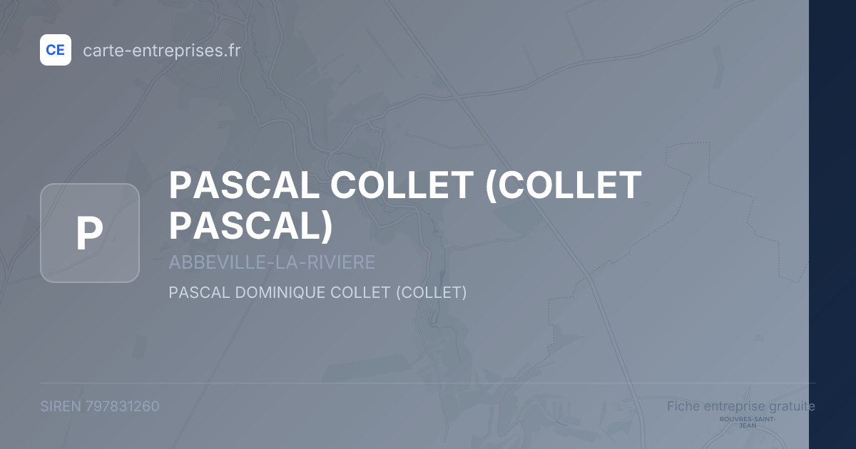 PASCAL COLLET (COLLET PASCAL) — 797831260 — fiche entreprise