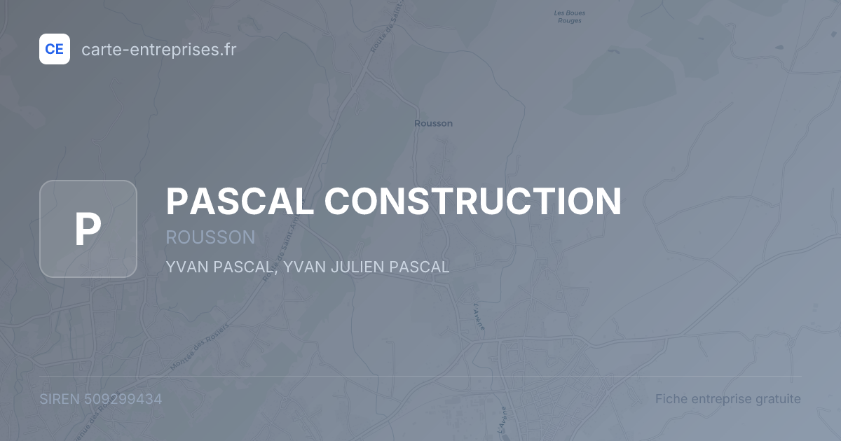 PASCAL CONSTRUCTION — 509299434 — fiche entreprise