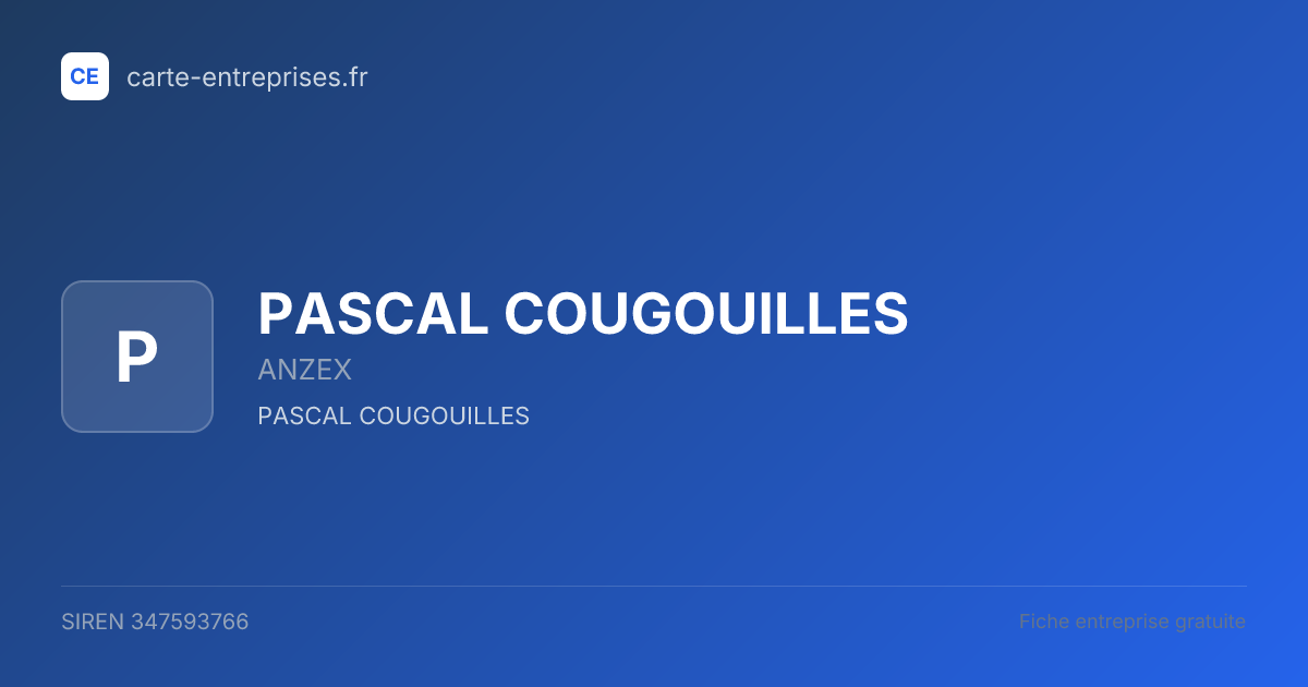 PASCAL COUGOUILLES — 347593766 — fiche entreprise