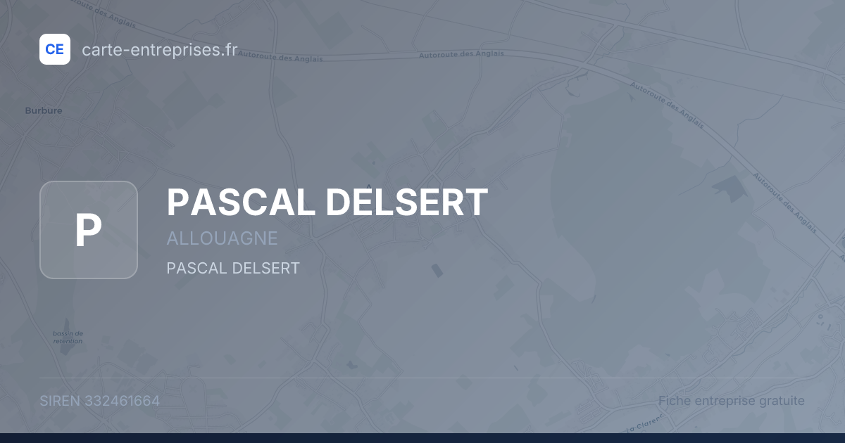 PASCAL DELSERT — 332461664 — fiche entreprise