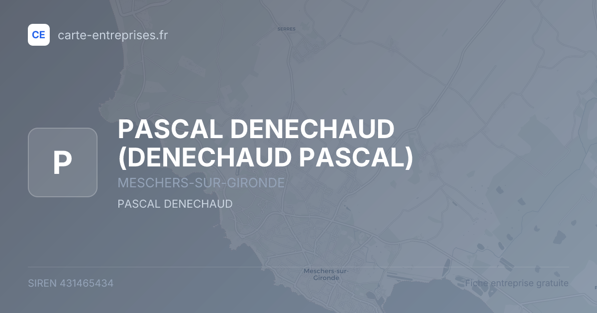PASCAL DENECHAUD (DENECHAUD PASCAL) — 431465434 — fiche entreprise