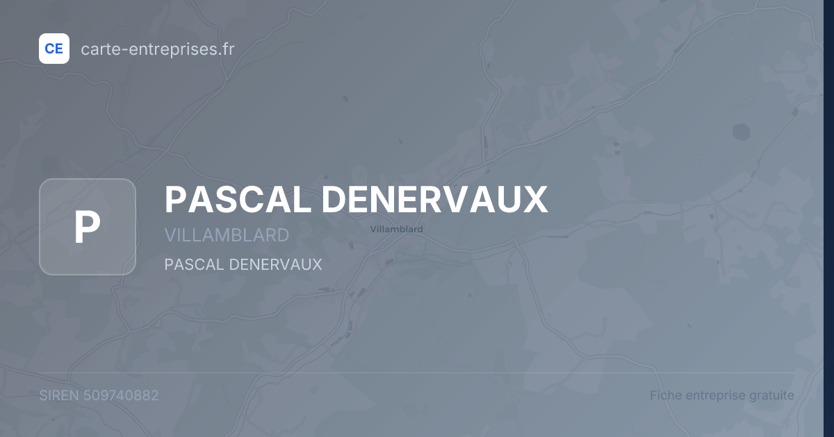 PASCAL DENERVAUX — 509740882 — fiche entreprise