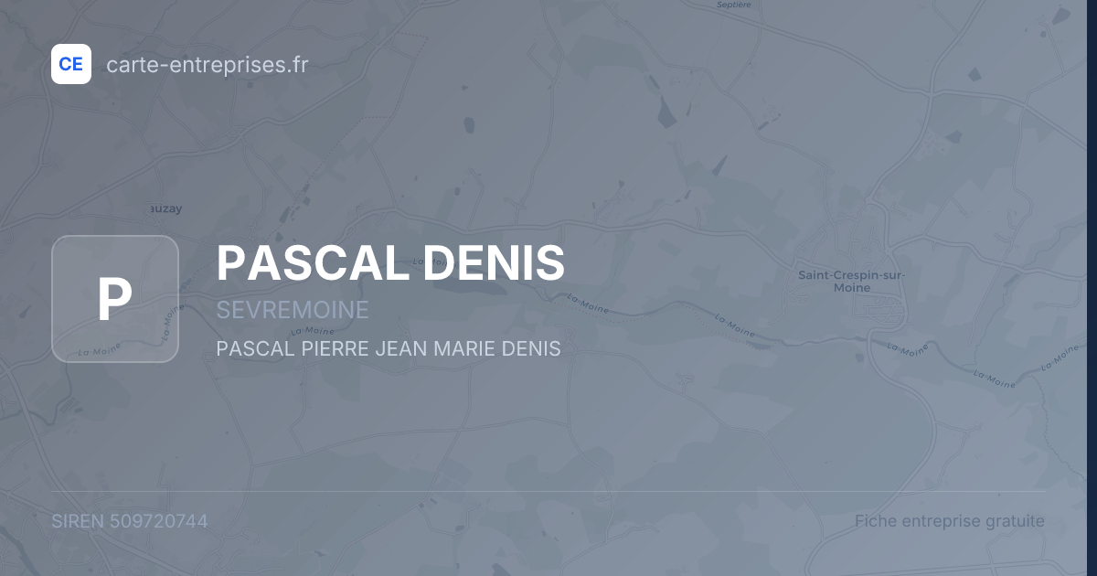 PASCAL DENIS — 509720744 — fiche entreprise
