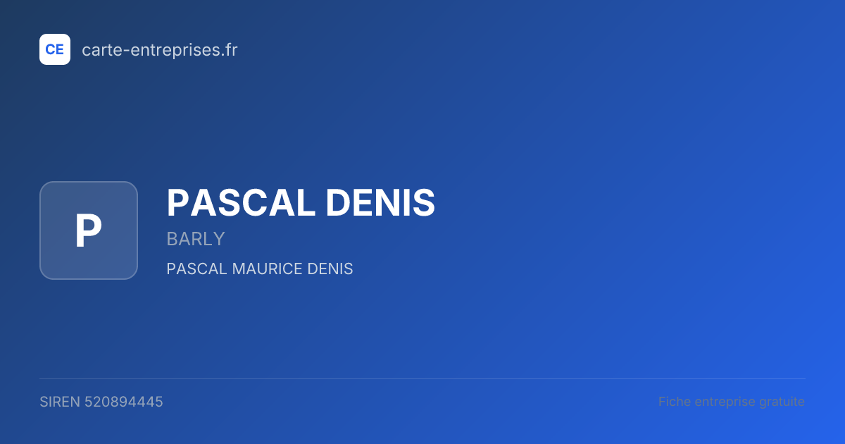 PASCAL DENIS — 520894445 — fiche entreprise