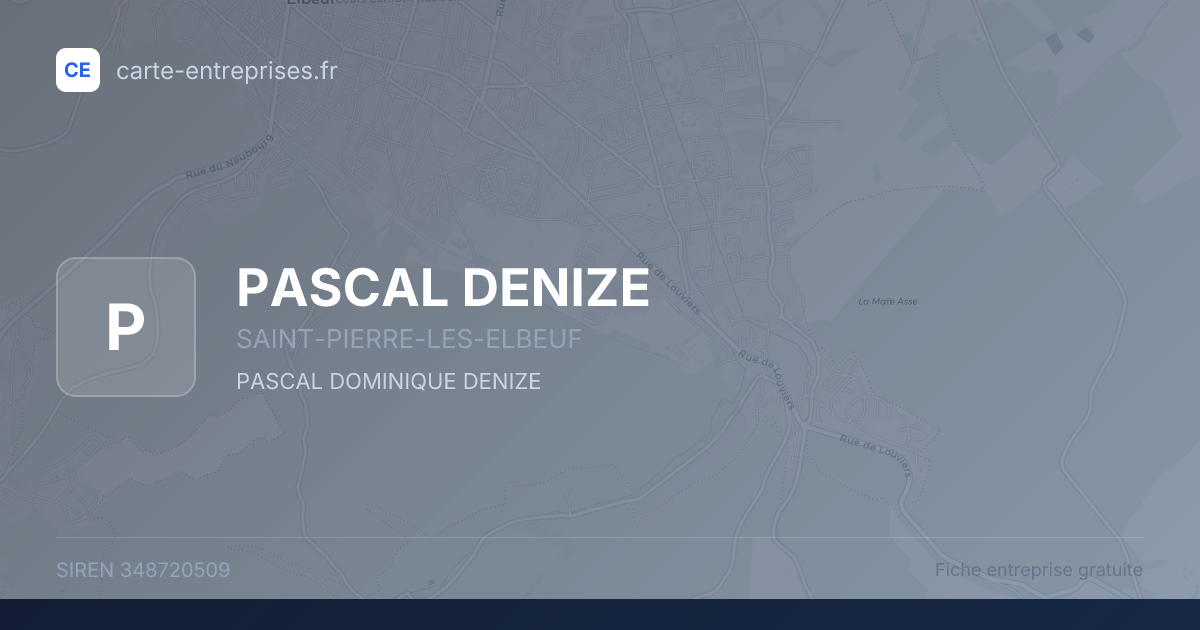PASCAL DENIZE — 348720509 — fiche entreprise