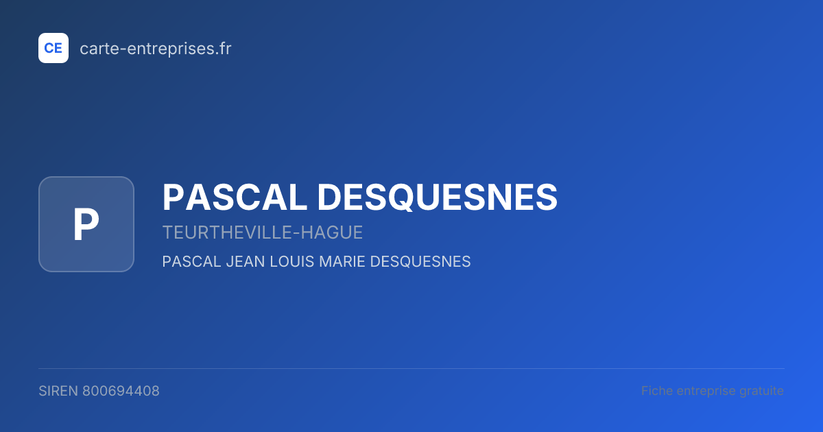 PASCAL DESQUESNES — 800694408 — fiche entreprise