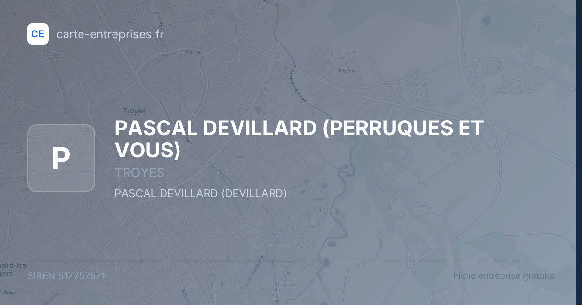 PASCAL DEVILLARD (PERRUQUES ET VOUS) — 517757571 — fiche entreprise