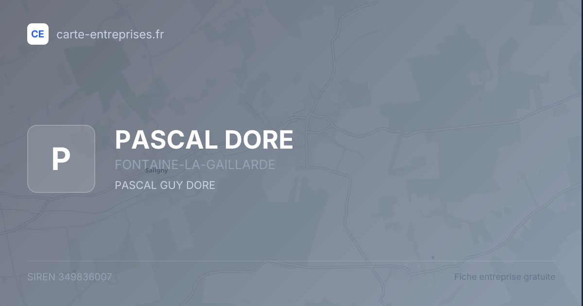 PASCAL DORE — 349836007 — fiche entreprise