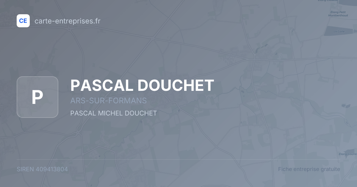 PASCAL DOUCHET — 409413804 — fiche entreprise
