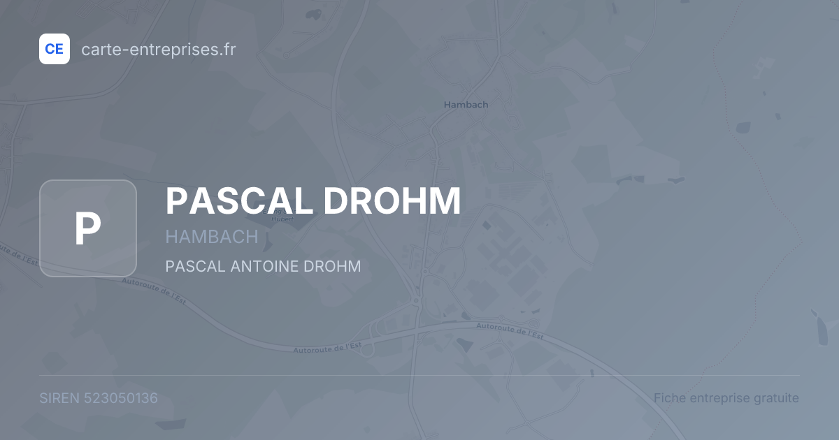PASCAL DROHM — 523050136 — fiche entreprise